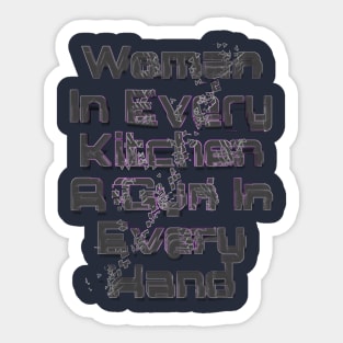 Woman In Every Kitchen A Gun In Every Hand Sticker